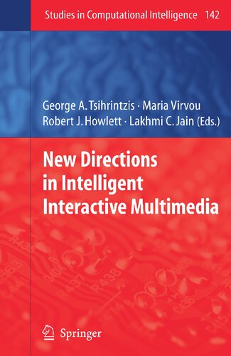 New Directions in Intelligent Interactive Multimedia (Studies in Computational Intelligence, 142)