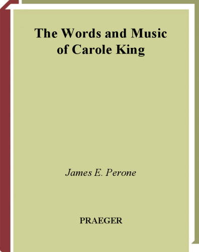 The Words and Music of Carole King (The Praeger Singer-Songwriter Collection)