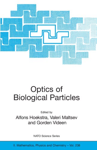 Optics of Biological Particles (NATO Science Series II: Mathematics, Physics and Chemistry)
