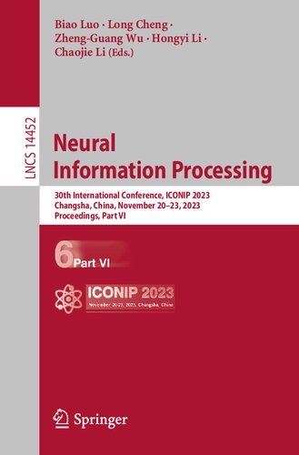 Neural Information Processing: 30th International Conference, ICONIP 2023, Changsha, China, November 20–23, 2023, Proceedings, Part VI (Lecture Notes in Computer Science, 14452)
