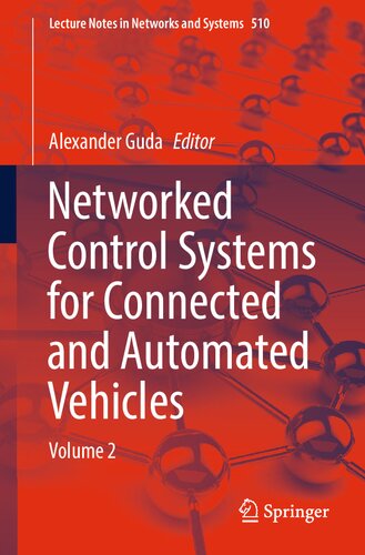 Networked Control Systems for Connected and Automated Vehicles: Volume 2 (Lecture Notes in Networks and Systems, 510)