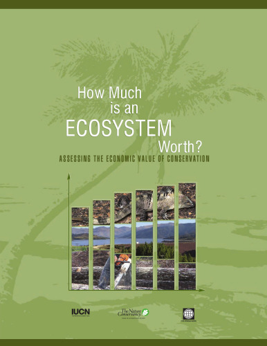How Much is an Ecosystem Worth?: Assessing the Economic Value of Conservation