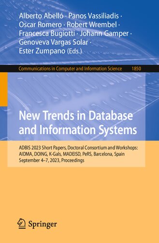 New Trends in Database and Information Systems: ADBIS 2023 Short Papers, Doctoral Consortium and Workshops: AIDMA, DOING, K-Gals, MADEISD, PeRS, ... in Computer and Information Science, 1850)