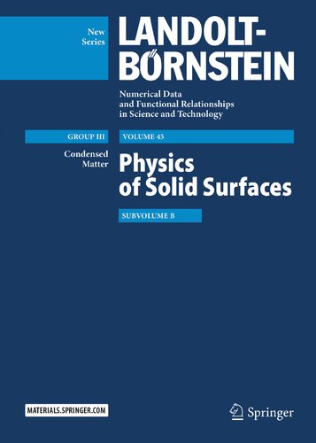 Physics of Solid Surfaces: Subvolume B (Landolt-Börnstein: Numerical Data and Functional Relationships in Science and Technology - New Series, 45B)