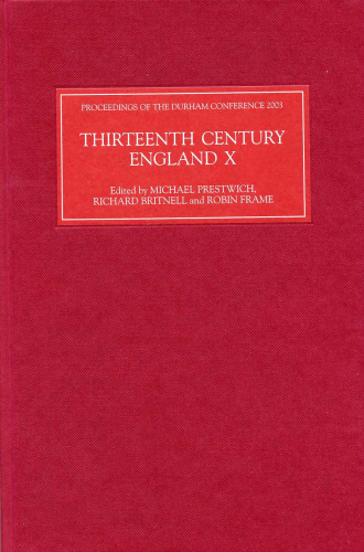 Thirteenth Century England X: Proceedings of the Durham Conference, 2003