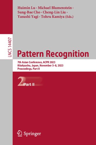 Pattern Recognition: 7th Asian Conference, ACPR 2023, Kitakyushu, Japan, November 5–8, 2023, Proceedings, Part II (Lecture Notes in Computer Science)