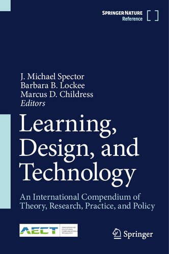 Learning, Design, and Technology: An International Compendium of Theory, Research, Practice, and Policy