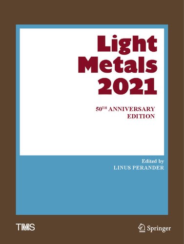 Light Metals 2021: 50th Anniversary Edition (The Minerals, Metals & Materials Series)