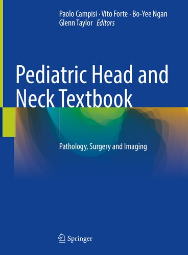 Pediatric Head and Neck Textbook: Pathology, Surgery and Imaging