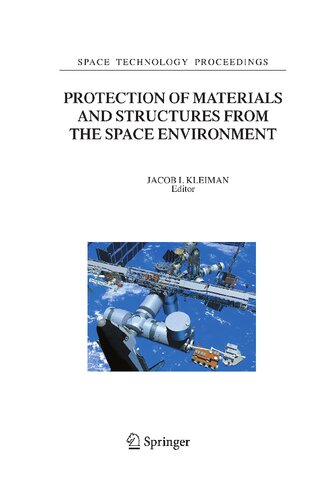 Protection of Materials and Structures from the Space Environment: ICPMSE-7 (Space Technology Proceedings, 6)