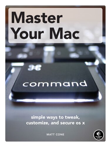 Master Your Mac: Simple Ways to Tweak, Customize, and Secure OS X