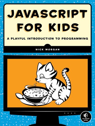 JavaScript for Kids: A Playful Introduction to Programming