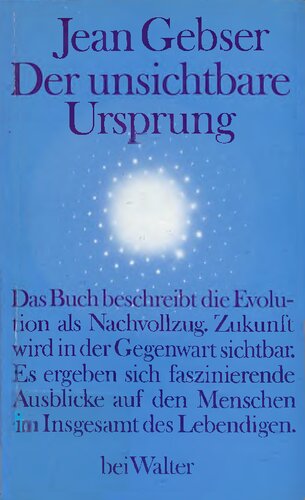 Der unsichtbare Ursprung: Evolution als Nachvollzug