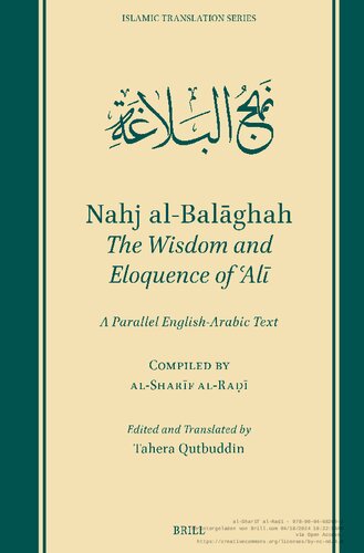 Nahjul Balagha - The Wisdom and Eloquence of Ali A Parallel English-Arabic Text