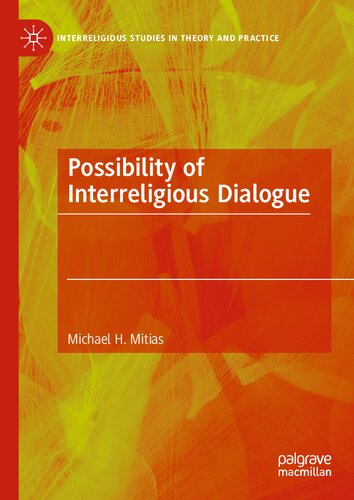 Possibility of Interreligious Dialogue (Interreligious Studies in Theory and Practice)