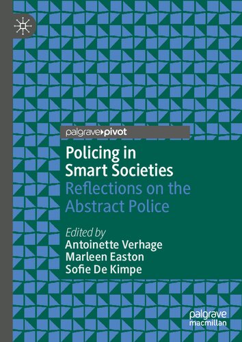 Policing in Smart Societies: Reflections on the Abstract Police (Palgrave's Critical Policing Studies)
