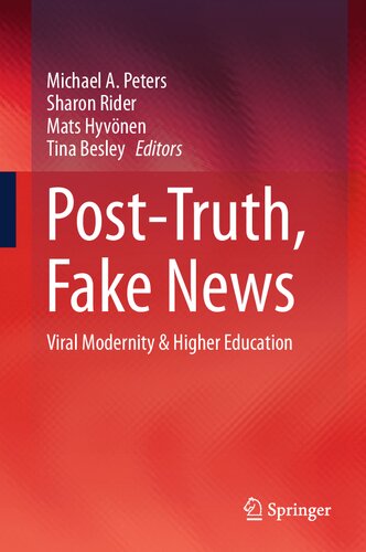 Post-Truth, Fake News: Viral Modernity & Higher Education