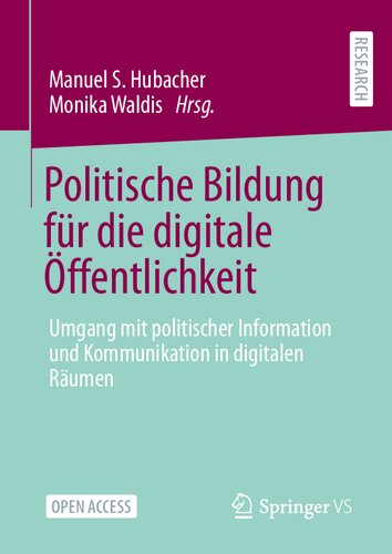 Politische Bildung für die digitale Öffentlichkeit: Umgang mit politischer Information und Kommunikation in digitalen Räumen (German Edition)