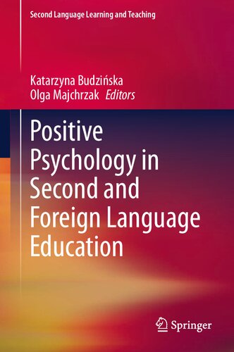 Positive Psychology in Second and Foreign Language Education (Second Language Learning and Teaching)