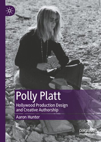 Polly Platt: Hollywood Production Design and Creative Authorship