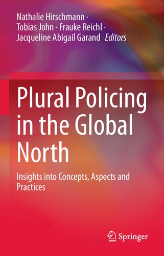 Plural Policing in the Global North: Insights into Concepts, Aspects and Practices