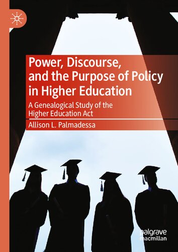 Power, Discourse, and the Purpose of Policy in Higher Education: A Genealogical Study of the Higher Education Act