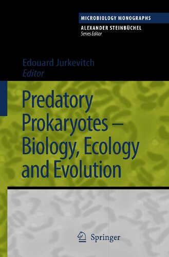Predatory Prokaryotes: Biology, Ecology and Evolution (Microbiology Monographs Book 4)