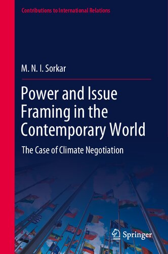 Power and Issue Framing in the Contemporary World: The Case of Climate Negotiation (Contributions to International Relations)