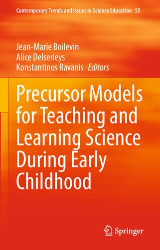 Precursor Models for Teaching and Learning Science During Early Childhood (Contemporary Trends and Issues in Science Education, 55)