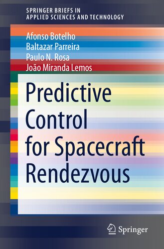 Predictive Control for Spacecraft Rendezvous (SpringerBriefs in Applied Sciences and Technology)