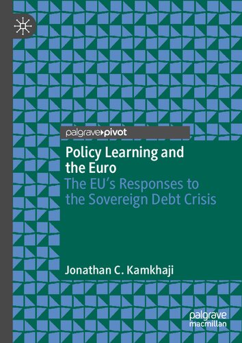 Policy Learning and the Euro: The EU’s Responses to the Sovereign Debt Crisis