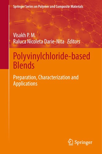 Polyvinylchloride-based Blends: Preparation, Characterization and Applications (Springer Series on Polymer and Composite Materials)