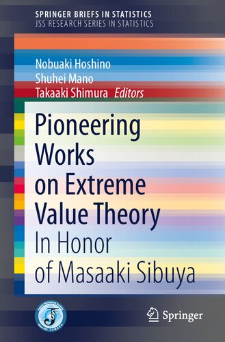 Pioneering Works on Extreme Value Theory: In Honor of Masaaki Sibuya (JSS Research Series in Statistics)