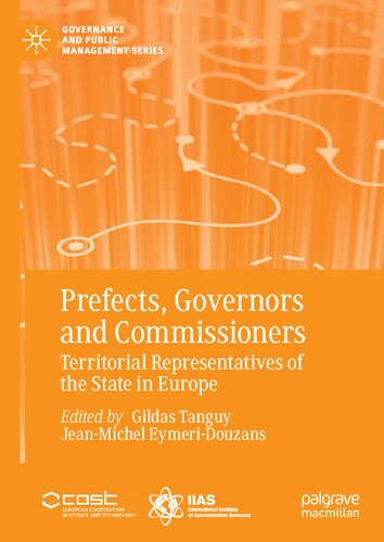 Prefects, Governors and Commissioners: Territorial Representatives of the State in Europe (Governance and Public Management)