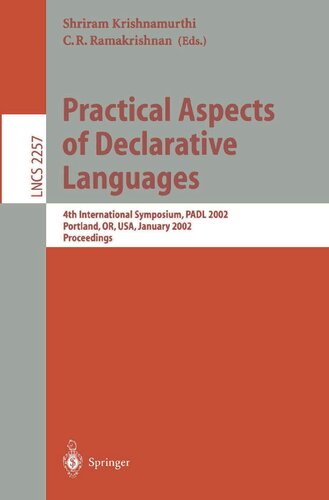 Practical Aspects of Declarative Languages: 4th International Symposium, PADL 2002, Portland, OR, USA, January 19-20, 2002. Proceedings (Lecture Notes in Computer Science, 2257)