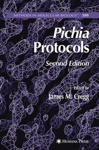 Pichia Protocols (Methods in Molecular Biology, 389)