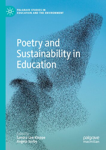 Poetry and Sustainability in Education (Palgrave Studies in Education and the Environment)