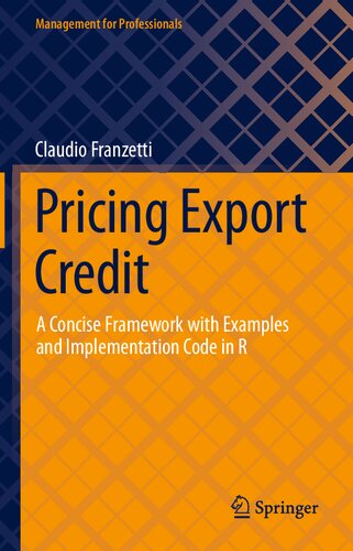 Pricing Export Credit: A Concise Framework with Examples and Implementation Code in R (Management for Professionals)