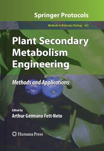 Plant Secondary Metabolism Engineering: Methods and Applications (Methods in Molecular Biology, 643)