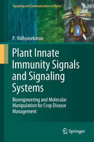 Plant Innate Immunity Signals and Signaling Systems: Bioengineering and Molecular Manipulation for Crop Disease Management (Signaling and Communication in Plants)