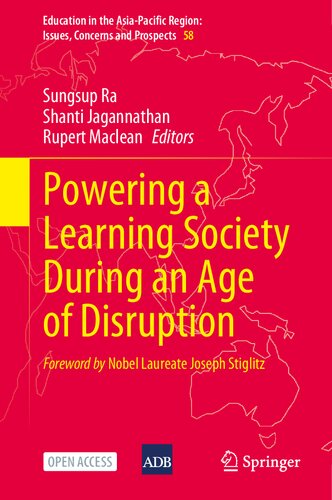 Powering a Learning Society During an Age of Disruption (Education in the Asia-Pacific Region: Issues, Concerns and Prospects, 58)