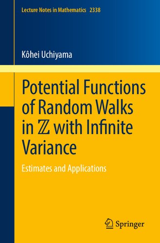Potential Functions of Random Walks in ℤ with Infinite Variance: Estimates and Applications (Lecture Notes in Mathematics)