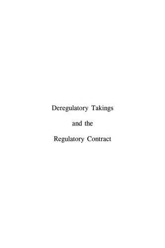 Deregulatory Takings and the Regulatory Contract: The Competitive Transformation of Network Industries in the United States
