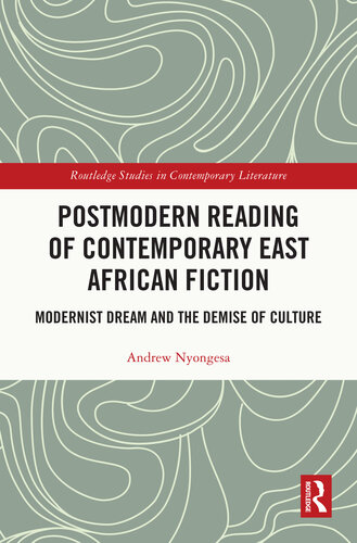 Postmodern Reading of Contemporary East African Fiction (Routledge Studies in Contemporary Literature)