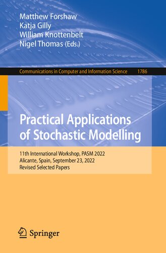 Practical Applications of Stochastic Modelling: 11th International Workshop, PASM 2022, Alicante, Spain, September 23, 2022, Revised Selected Papers ... in Computer and Information Science)