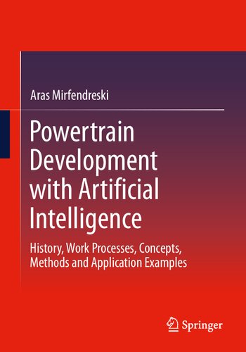 Powertrain Development with Artificial Intelligence: History, Work Processes, Concepts, Methods and Application Examples