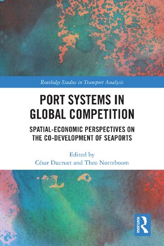 Port Systems in Global Competition: Spatial-economic Perspectives on the Co-development of Seaports