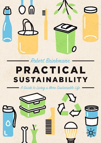 Practical Sustainability: A Guide to a More Sustainable Life