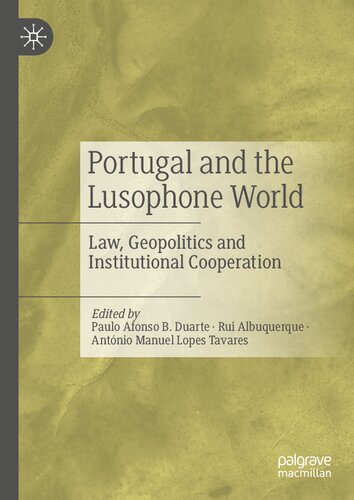 Portugal and the Lusophone World: Law, Geopolitics and Institutional Cooperation