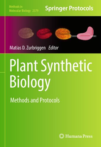 Plant Synthetic Biology: Methods and Protocols (Methods in Molecular Biology, 2379)
